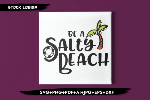Be a Salty Beach: A Comprehensive Review of the Quote Design Cut Files
