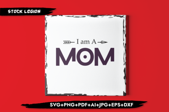 I Am a Mom and I Am a Mom. Awesome Mom Design Cut Files