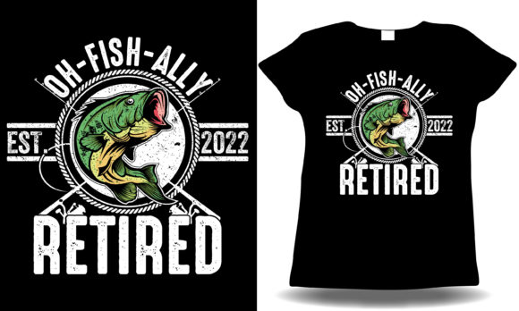 Oh-Fish-Ally Retirement T-shirt: A Strategic Tool for Creatives and Entrepreneurs